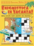 Enigmistica In Vacanza! Parole Crociate Rebus Labirinti Quiz Indovinelli (Venduto Con L'acquisto Di Un Altro Libro Di Geronimo Stilton O Tea Stilton)