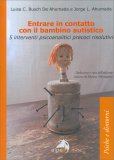 Entrare in Contatto con il Bambino Autistico — Libro