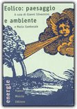 Eolico: Paesaggio e Ambiente — Libro