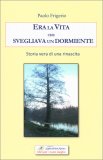 Era la Vita che Svegliava un Dormiente — Libro