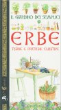 ERBE - TISANE E PRATICHE CURATIVE
Il Giardino dei semplici
di Autori vari


