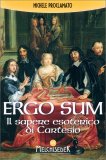 Ergo Sum - Il Sapere Esoterico di Cartesio — Libro