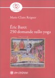 Eric Baret - 250 Domande sullo Yoga — Libro
