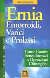 Ernia, Emorroidi, Varici E Prolassi