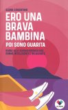 Ero una Brava Bambina poi sono Guarita — Libro