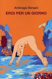 Eroi per un Giorno  — Libro