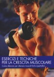 Esercizi e Tecniche per la Crescita Muscolare — Libro