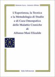 L' Esperienza, la Tecnica e la Metodologia di Studio e di Cura Omeopatica delle Malattie Croniche di Alfonso Masi Elizalde — Libro