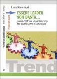 Essere Leader non Basta — Libro
