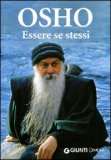 ESSERE SE STESSI
di Osho

