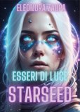 Esseri Di Luce Starseed — Libro