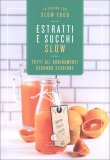 Estratti e Succhi Slow — Libro