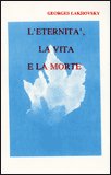 L'Eternità, la Vita e la Morte — Libro