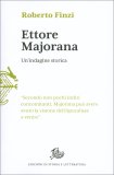 Ettore Majorana - Un'Indagine Storica — Libro