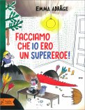 Facciamo che Io Ero un Supereroe! — Libro