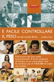 E' Facile Controllare il Peso se sai come farlo — Libro