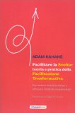 Facilitare la Svolta: Teoria e Pratica della Facilitazione Trasformativa — Libro