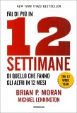 Fai di Più in 12 Settimane di Quanto Fanno gli Altri in 12 Mesi — Libro