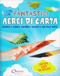 Fantastici Aerei di Carta — Libro