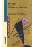 Fare Act Una Guida Pratica Per Professionisti All'acceptance And Commitment Therapy