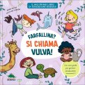 Farfallina? Si Chiama Vulva! — Libro