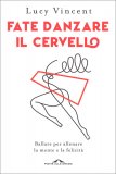 Fate Danzare il Cervello — Libro