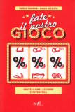 Fate il Nostro Gioco — Libro