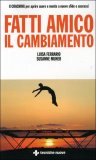 Fatti Amico il Cambiamento  — Libro