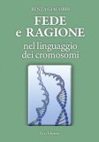 Fede E Ragione Nel Linguaggio Dei Cromosomi — Libro