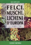 Felci, Muschi, Licheni d'Europa  — Libro