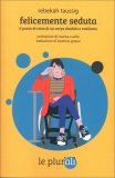 Felicemente Seduta — Libro