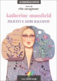 Felicità e Altri Racconti Letto da Rita Savagnone — Audiolibro