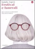 Festival E Funerali. Dai Costumi Ai Malcostumi. Una Storia Italiana — Libro