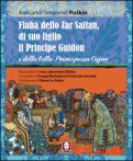 Fiaba dello Zar Saltan, di Suo Figlio il Principe Guidon e della Bella Principessa Cigno  — Libro