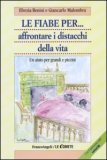 Le Fiabe per... Affrontare i Distacchi della Vita — Libro