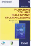 Filtrazione dell'Aria negli Impianti di Climatizzazione  — Libro