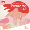 Finalmente Qui — Libro