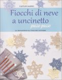 Fiocchi di Neve a Uncinetto Passo Passo — Libro