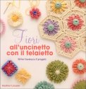 Fiori all'Uncinetto con il Telaietto — Libro