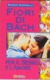 Fiori di bach per il sesso e l'amore  — Libro