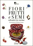 Fiori Frutti e Semi — Libro