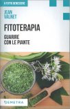 FITOTERAPIA
Guarire con le piante
di Jean Valnet


