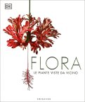 Flora - Le Piante Viste da Vicino — Libro