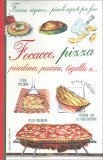 Focacce, Pizza, Piadina, Puccia, Tigella e... — Libro