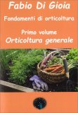 Fondamenti di Orticoltura - Vol. 1 — Libro
