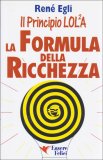 Il Principio LOLA: la formula della ricchezza — Libro