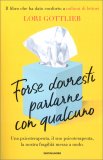 Forse Dovresti Parlarne con Qualcuno — Libro