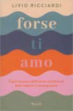 Forse Ti Amo — Libro