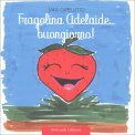 Fragolina Adelaide... Buongiorno! — Libro