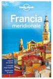 Francia Meridionale — Guida Lonely Planet